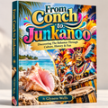From Conch to Junkanoo